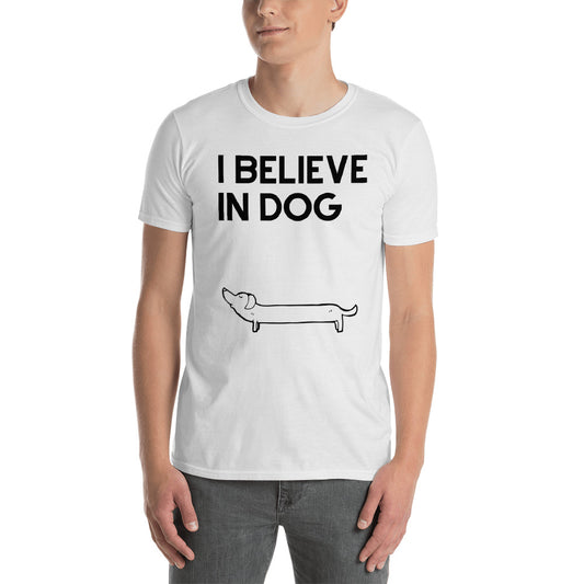 I Believe in Dog Light Short-Sleeve Unisex T-Shirt