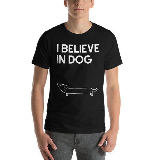 I Believe in Dog Colour Short-Sleeve Unisex T-Shirt